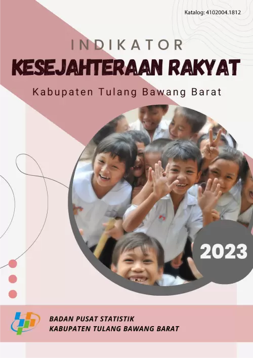 Indikator Kesejahteraan Rakyat Kabupaten Tulang Bawang Barat Tahun 2023